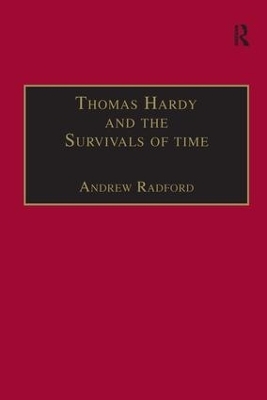 Thomas Hardy and the Survivals of Time - Andrew Radford