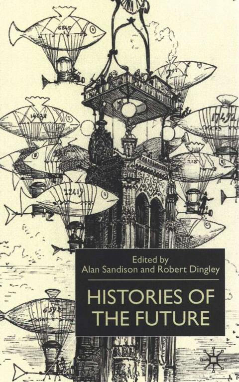 Histories of the Future - Alan Sandison
