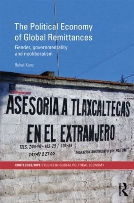 The Political Economy of Global Remittances - Rahel Kunz