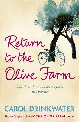 Return to the Olive Farm - Carol Drinkwater