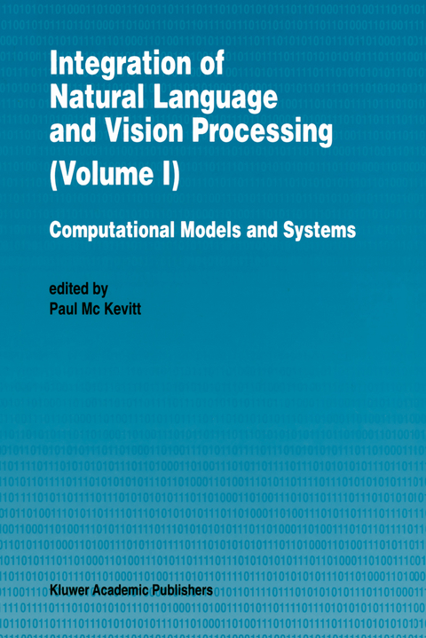 Integration of Natural Language and Vision Processing - 