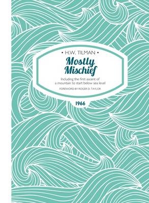 Mostly Mischief Paperback - Major H. W. Tilman