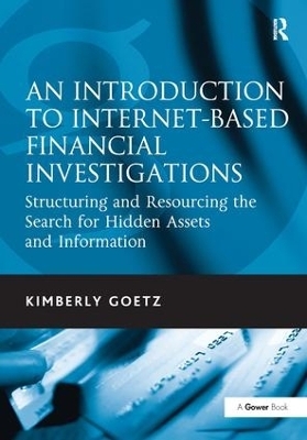 An Introduction to Internet-Based Financial Investigations - Kimberly Goetz