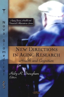 New Directions in Aging Research - Ruby R Brougham