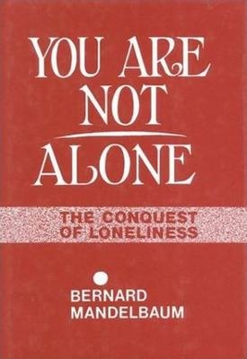 You are Not Alone - Bernard Mandelbaum