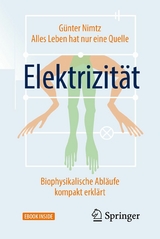 Alles Leben hat nur eine Quelle: Elektrizität -  Günter Nimtz