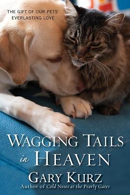 Wagging Tails In Heaven - Gary Kurz