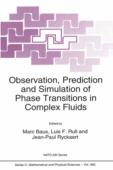 Observation, Prediction and Simulation of Phase Transitions in Complex Fluids - 