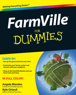 FarmVille For Dummies - Angela Morales, Kyle Orland