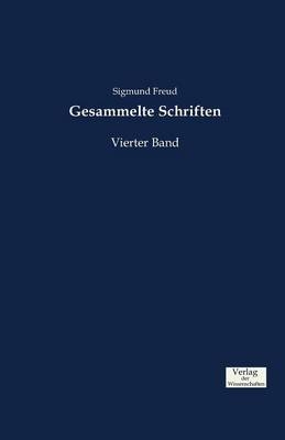 Gesammelte Schriften. Bd.4 - Sigmund Freud