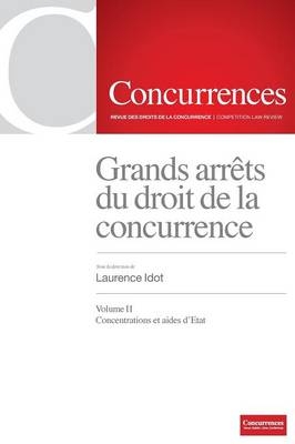 Grands arr�ts du droit de la concurrence Vol. II - 