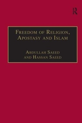 Freedom of Religion, Apostasy and Islam - Abdullah Saeed