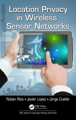 Location Privacy in Wireless Sensor Networks - Ruben Rios, Javier Lopez, Jorge Cuellar