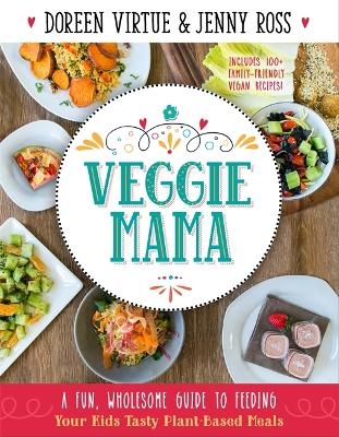 Veggie Mama - Doreen Virtue, Jenny Ross