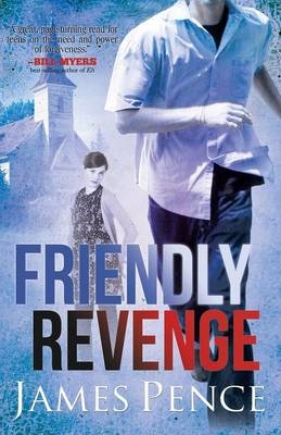 Friendly Revenge - James Pence