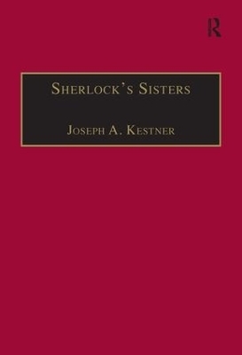 Sherlock's Sisters - Joseph A. Kestner
