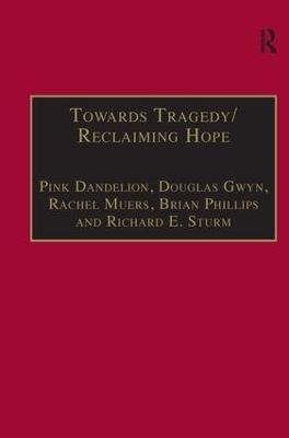 Towards Tragedy/Reclaiming Hope - Pink Dandelion, Douglas Gwyn, Rachel Muers, Brian Phillips