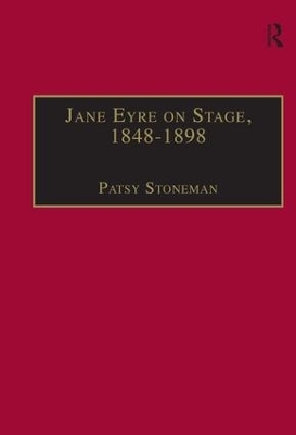 Jane Eyre on Stage, 1848–1898 - Patsy Stoneman