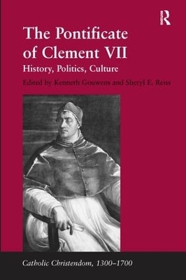 The Pontificate of Clement VII - Sheryl E. Reiss