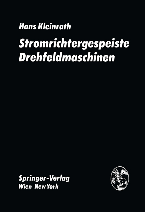 Stromrichtergespeiste Drehfeldmaschinen - H. Kleinrath