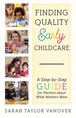 Finding Quality Early Childcare - Sarah Vanover