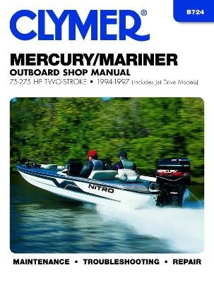 Mercury Mariner 75-275 HP Two Stroke Outboards Includes Jet Drive Models (1994-1997) Service Repair Manual -  Haynes Publishing