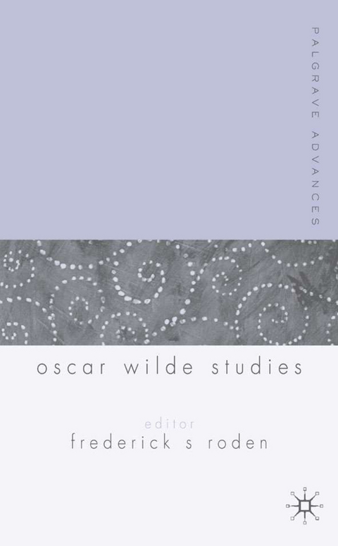 Palgrave Advances in Oscar Wilde Studies - Frederick S. Roden  AOJN