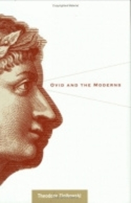 Ovid and the Moderns - Theodore Ziolkowski