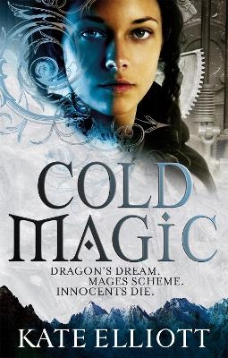 Cold Magic - Kate Elliott
