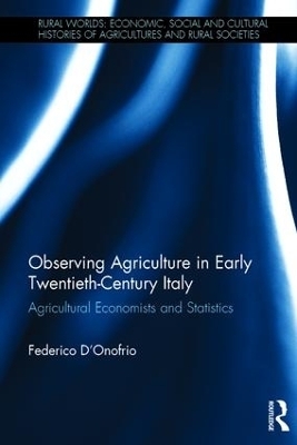 Observing Agriculture in Early Twentieth-Century Italy - Federico D'Onofrio