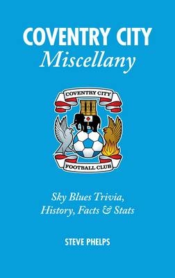 Coventry City Miscellany - Steve Phelps