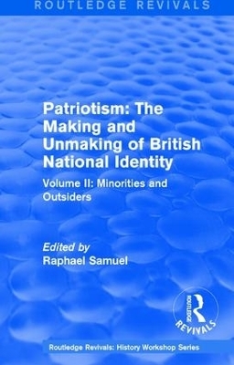 Routledge Revivals: Patriotism: The Making and Unmaking of British National Identity (1989) - 