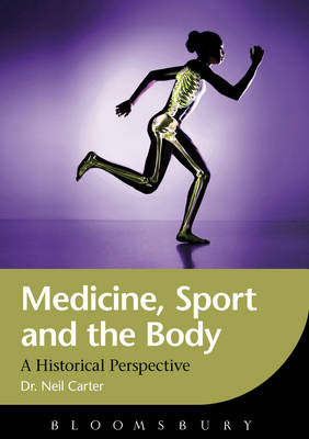 Medicine, Sport and the Body - Dr. Neil Carter