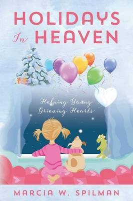 Holidays In Heaven - Marcia W Spilman