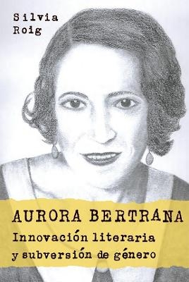 Aurora Bertrana - Silvia Roig