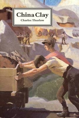 China Clay - Charles Thurlow