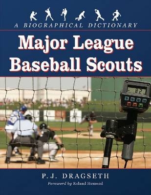 Major League Baseball Scouts - P.J. Dragseth