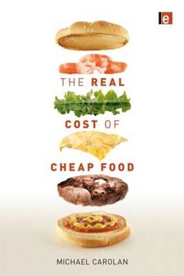 The Real Cost of Cheap Food - Michael Carolan