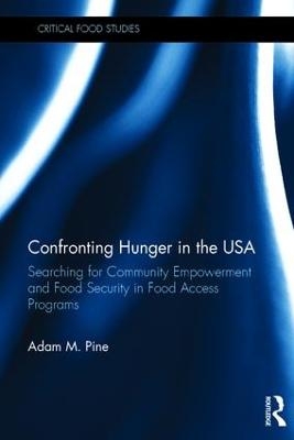 Confronting Hunger in the USA - Adam M. Pine