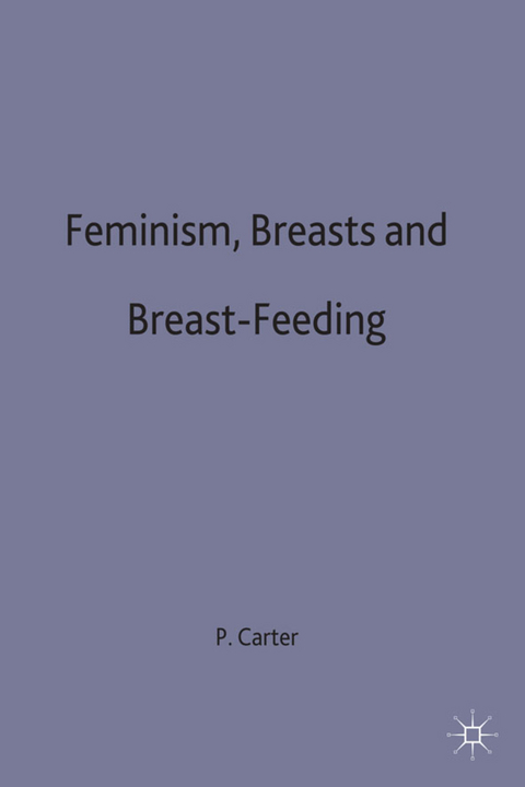 Feminism, Breasts and Breast-Feeding - P. Carter