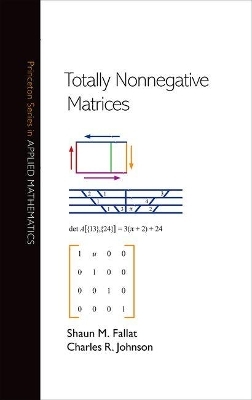 Totally Nonnegative Matrices - Shaun M. Fallat, Charles R. Johnson