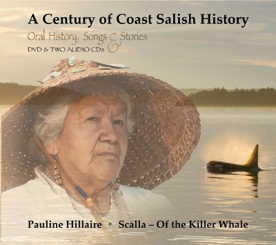 A Century of Coast Salish History - Pauline R. Hillaire