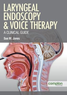 Laryngeal Endoscopy and Voice Therapy - Sue Jones