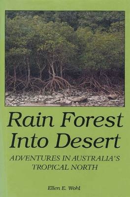 Rain Forest into Desert - Ellen E. Wohl