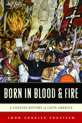 Born in Blood & Fire - John Charles Chasteen