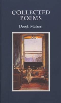 Collected Poems - Derek Mahon