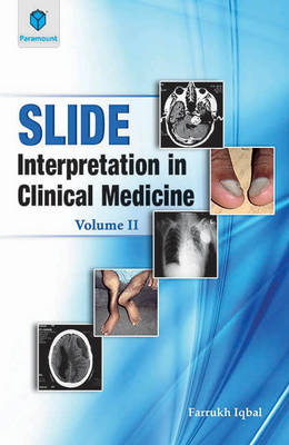 Slide Interpretation in Clinical Medicine: Volume II - Farrukh Iqbal