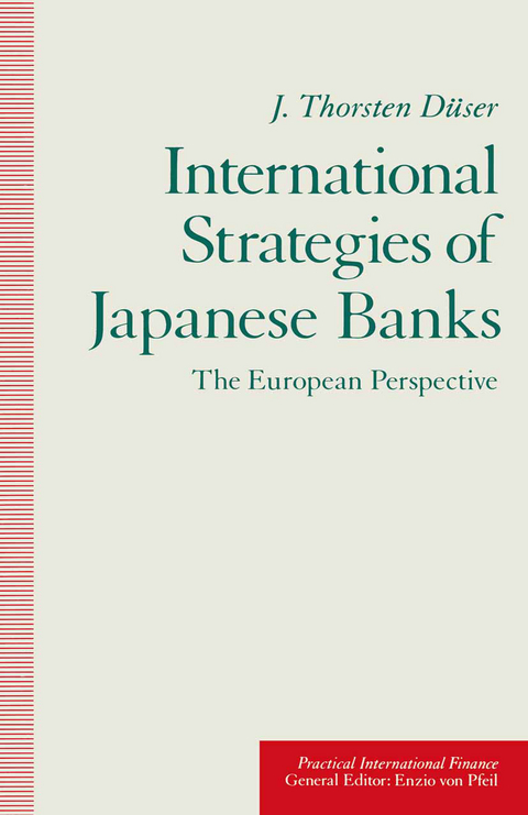 International Strategies of Japanese Banks - J. Thorsten Duser