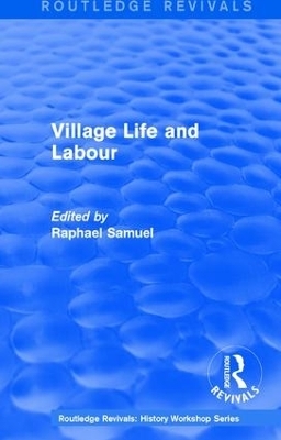 Routledge Revivals: Village Life and Labour (1975) - 