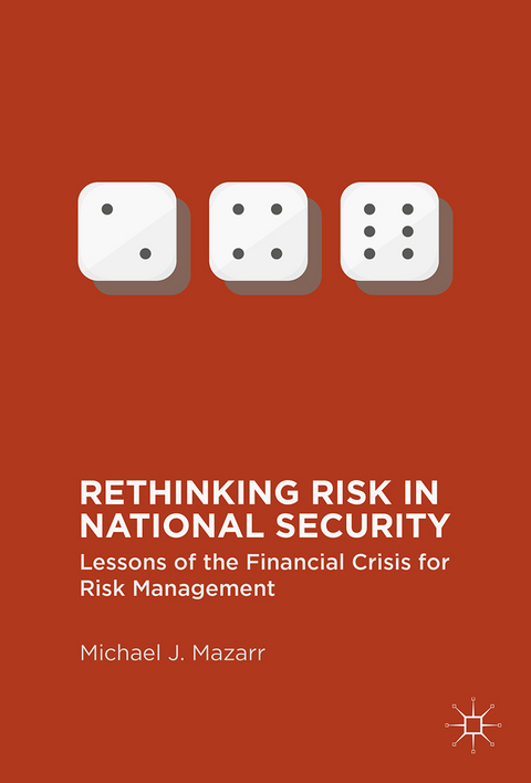 Rethinking Risk in National Security - Michael J. Mazarr